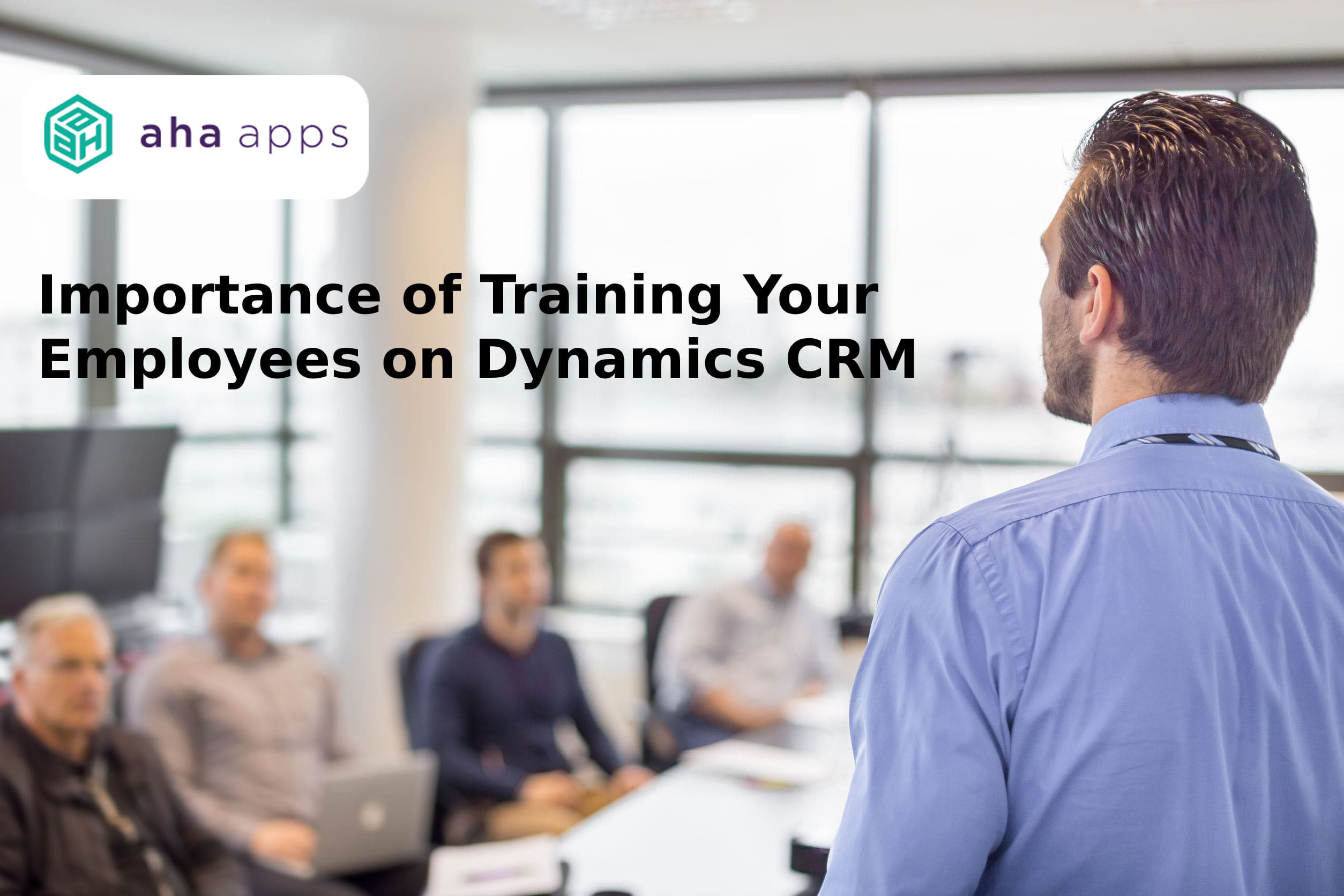 training your employees on Dynamics CRM